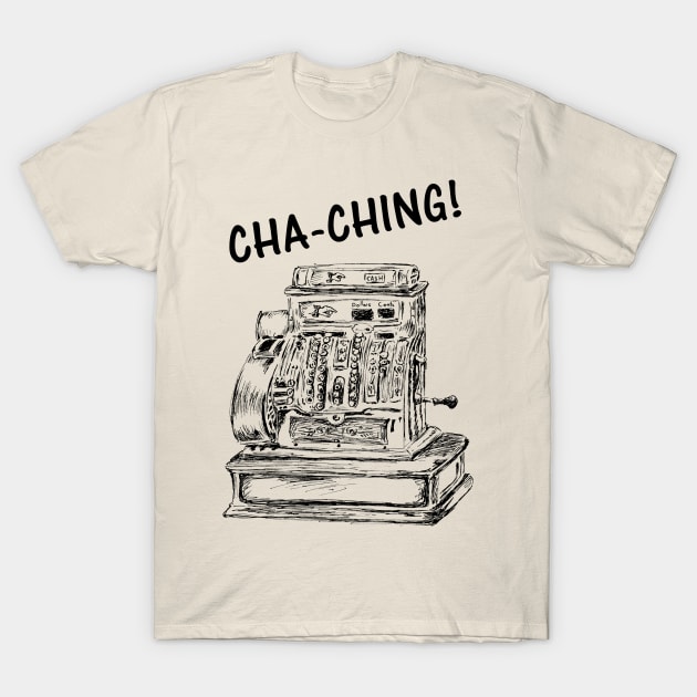 Cha - ching cash register print T-Shirt by rachelsfinelines